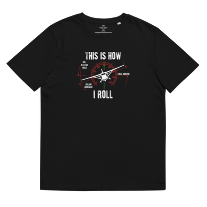 THIS IS HOW I ROLL T-shirt